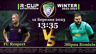 FC Respect 2-1 Збірна Коміків R-CUP WINTER 22'23' #STOPTHEWAR в м. Києві