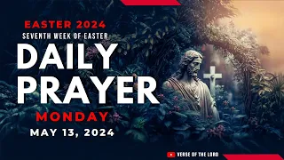 Catholic Prayers - May 13 | 7th Week of Easter 2024 | Daily Prayer