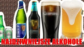 10 NAJDZIWNIEJSZYCH ALKOHOLI NA ŚWIECIE