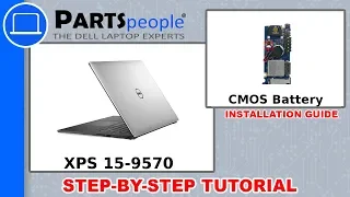 Dell XPS 15-9570 (P56F002) CMOS Battery How-To Video Tutorial