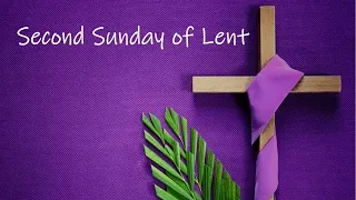 6pm Second Sunday of Lent Year B: Saturday, 24th February 2024