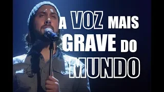 A VOZ mais GRAVE do MUNDO ( Uma Das) . Aumente o volume!