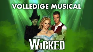 WICKED (2011) - Volledige Musical - NL