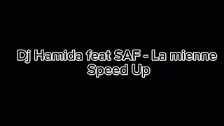 Dj Hamida feat_ SAF - La mienne Speed Up