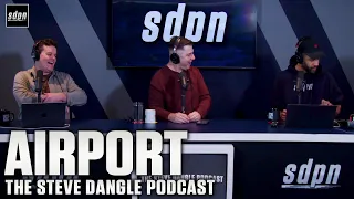Airport | The Steve Dangle Podcast
