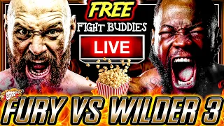 🔴TYSON FURY VS DEONTAY WILDER 3 LIVE FREE REACTION - BOXING FIGHT BUDDIES!