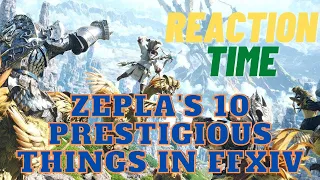 Reaction Time!: @Zepla HQ the 10 most PRESTIGIOUS Achievements in FFXIV!