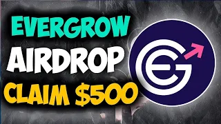 EVERGROW NEW BEST AIRDROP CRYPTO INVEST | EVERGROW CLAIM 500$ TOKEN | NO DEPOSIT | 2022