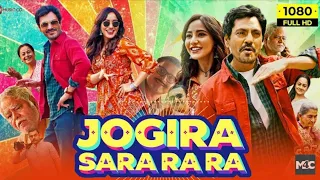 Jogira Sara Ra Ra Full Movie 2023 | Nawazuddin Siddiqui, Neha Sharma, Sanjay Mishra | Review & Facts