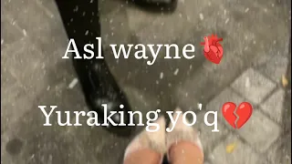 Asl wayne - Yuraking yo'q lirics. Obuna boling! Подпишитесь!