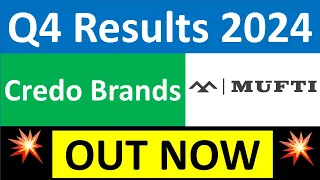 MUFTI Q4 results 2024 | CREDO BRANDS results today | CREDO BRANDS Share News | MUFTI Share today