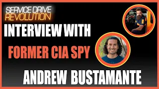 Andrew Bustamante: CIA Spy’s Tips For Understanding Human Nature