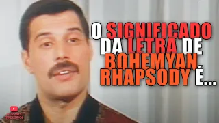 FREDDIE MERCURY FALA SOBRE A LETRA DE BOHEMIAN RHAPSODY | ENTREVISTA LEGENDADA