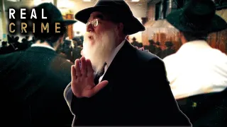 The Shocking Crime Revelations Inside Ultra-Orthodox Jewish Sect (Full Documentary) | Real Crime