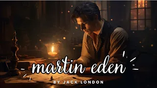 A Struggle for Success: Martin Eden by Jack London