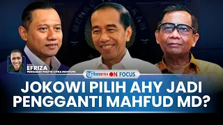 [FULL] Jokowi Dikabarkan Pilih AHY Gantikan Mahfud MD, Pengamat: Presiden Bingung Siapa yang Pantas
