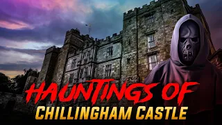 Exit 88: Most Haunted Castles in United Kingdom - Chillingham Castle