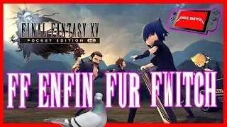 FINAL FANTASY 15 POCKET EDITION - FF enfin sur Switch ! ( test )