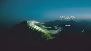 Klur & Diana Miro - Pull Me Through [Official Lyric Video]