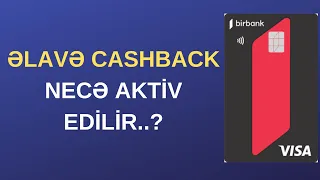 BİRBANKDA ƏLAVƏ KƏŞBEK HİSSƏSİNİ AKTİV ETMƏK QAYDASI