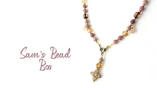 Sam’s Bead Box April 2024 and Ethereal Beaded Necklace Tutorial!