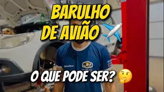 BARULHO DE AVIÃO NO CARRO?! *defeito simples de resolver