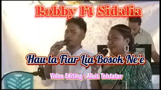 Robby Ft Sidalia Cover Hau la Fiar Lia Bosok Ne'e