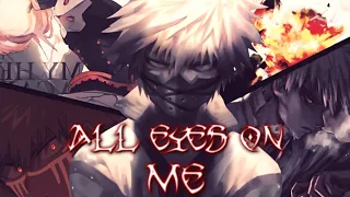 BNHA Amv { Bakugou } - All eyes on me