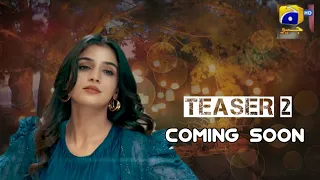 Coming Soon|Teaser 2 |Laiba Khan|Ali Abbas|Haroon Shahid|Geo tv