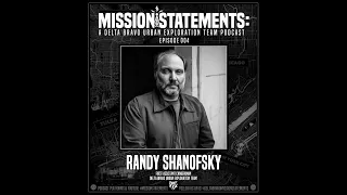 Randy Shanofsky (First Assistant Cameraman. Delta Bravo Urban Exploration Team)