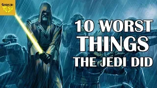10 Terrible Things the Jedi Order Did