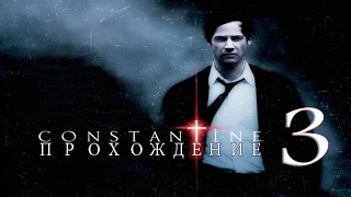 Прохождение Constantine [Константин: Повелитель Тьмы] #3