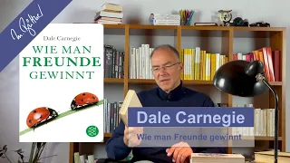Dale Carnegie - Wie man Freunde gewinnt - Eine Kurzrezension