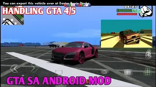 Handling GTA 4/5 Mod For GTA SA ANDROID