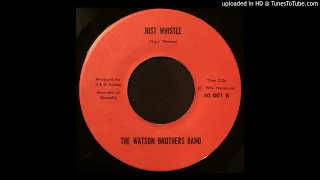 The Watson Brothers Band Just Whistle (1974) USA RARE PRIVATE PRESS 45 Psychedelic, Folk, Soft Rock