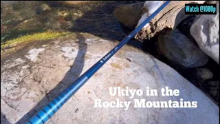 Ukiyo In The Rocky Mountains #tenkara