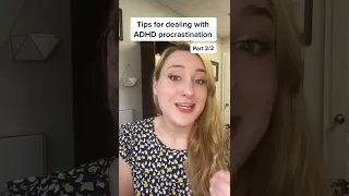 How to deal with procrastination when you have ADHD- Part 2/2
