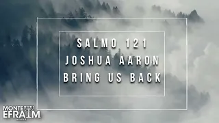 Salmo 121 - Joshua Aaron