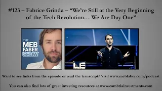 Fabrice Grinda - We’re Still at the Very Beginning of the Tech Revolution… We Are Day One