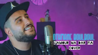 Othmane Boulboul - L’Amour Ma Dar Fia (Cover Amine Babylone)