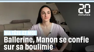 Ballerine professionnelle, Manon raconte son combat contre la boulimie