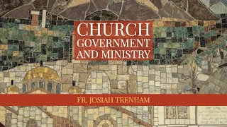Church Government and Ministry
