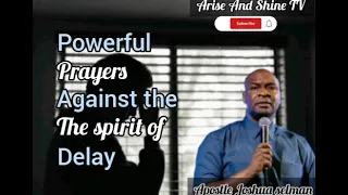 POWERFUL MIDNIGHT PRAYER AGAINST THE SPIRIT OF DELAY