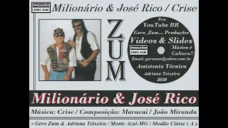 Milionário & José Rico - Crise - Gero_Zum...