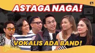 JANGAN SAMPE SALAH‼️ NAGA ADALAH VOKALISNYA ADA BAND‼️ | TS Talks Eps 261