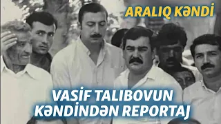 Vasif Talıbovun kəndindən reportaj: "Yalandır, heç nə dəyişməyib" #NaxçıvanAzadliq