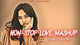 NON-STOP LOVE MASHUP 💛 | 💛 TRENDING SONGS LOFI |@kpsong999