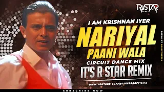 I Am Krishnan Iyer I Am Nariyal Pani Wala (Circuit Dance Mix) DJ R Star Remix | Mithun Chakraborty