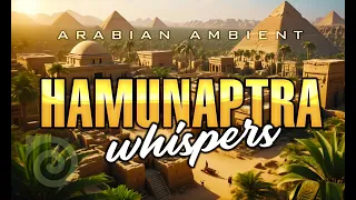 HAMUNAPTRA WHISPERS - Mystical Oasis of Ancient Echoes. Relaxing Arabic ambient soundscape