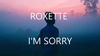 I'm Sorry - Roxette (Lyrics & Traducción)